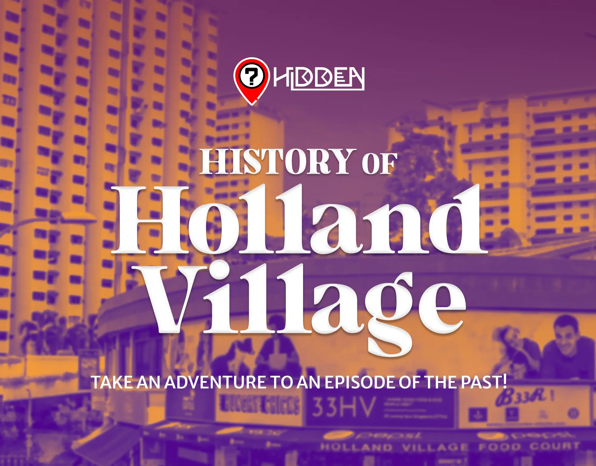Hidden Holland Village Immersive Outdoor Escape Game in Singapore