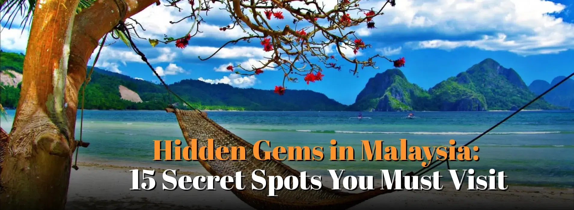 Hidden Gems in Malaysia: 15 Secret Spots You Must Visit
